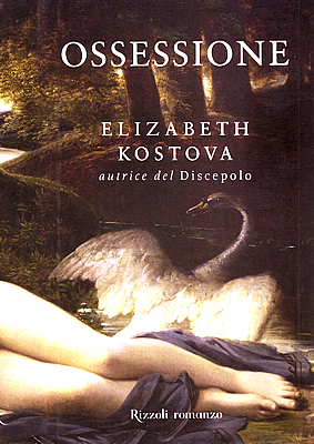 Elizabeth Kostova, "Ossessione", 2009, Rizzoli editore, Milano. Un romanzo consigliato a "Righe di Libri" da Laura Riccioluti.
