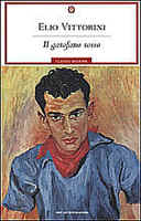 Elio Vittorini, "Il Garofano Rosso", Mondadori.