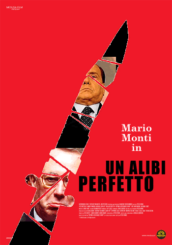 Per la serie "Capolavori cinematografici della ditta Napolitano-Ratzinger-Monti-Casini": Mario Monti in (Precostituirsi) un alibi perfetto: