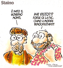 La vignetta di Staino su "L'Unit" di gioved 17 novembre 2011:  nato il monocolore democristiano Monti? O il monocolore casiniano Monti? O il monocolore vaticano Monti?