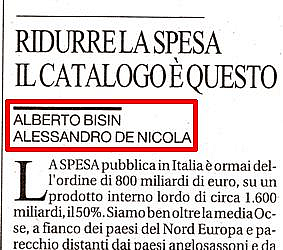 Per la serie "Il naziliberismo globale li fa e poi li accoppia": il Bisin, il De Nicola e il primo frutto dell'accoppiamento.