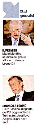 Per la serie "Ah, ecco, volevo ben dire!": il gesuita Monti e il gesuita Fassino (La Repubblica, sabato 25 febbraio 2012).
