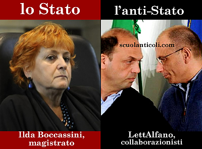Lo Stato e l'anti-Stato: Ilda Boccassini, magistrato, e LettAlfano, collaborazionisti. (Marted 14 maggio 2013. Luigi Scialanca, scuolanticoli@katamail.com).