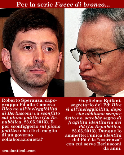 Per la serie "Facce di bronzo...": Roberto Speranza e Guglielmo Epifani (Gioved 23 maggio 2013. Luigi Scialanca, scuolanticoli@katamail.com).